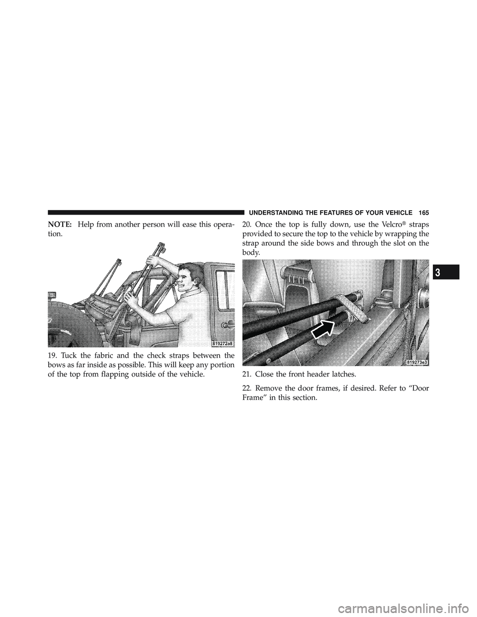 JEEP WRANGLER UNLIMITED 2009 Owners Manual 3
UNDERSTANDING THE FEATURES OF YOUR VEHICLE 165 JEEP WRANGLER UNLIMITED 2009 Owners Manual 3
UNDERSTANDING THE FEATURES OF YOUR VEHICLE 165