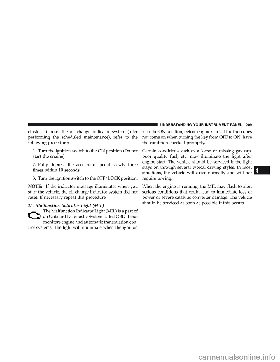 JEEP WRANGLER UNLIMITED 2009  Owners Manual 4
UNDERSTANDING YOUR INSTRUMENT PANEL 209 