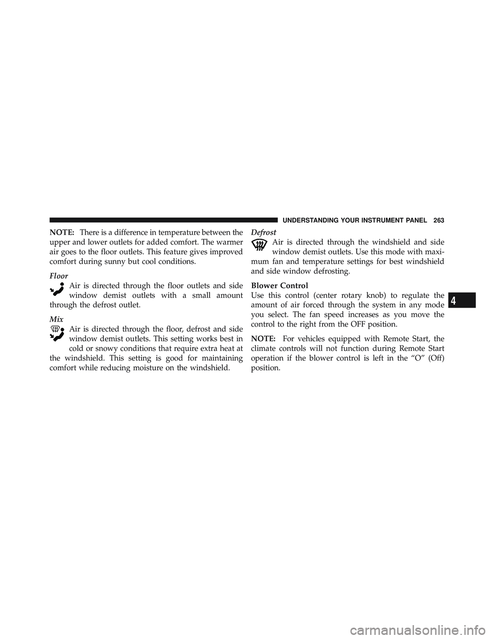 JEEP WRANGLER UNLIMITED 2009 Owners Manual 4
UNDERSTANDING YOUR INSTRUMENT PANEL 263 JEEP WRANGLER UNLIMITED 2009 Owners Manual 4
UNDERSTANDING YOUR INSTRUMENT PANEL 263