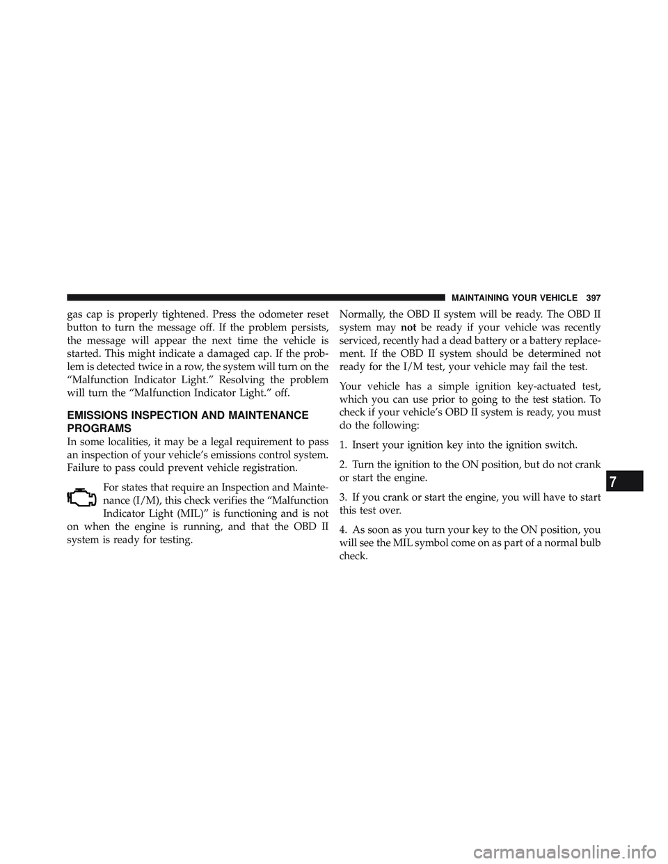 JEEP WRANGLER UNLIMITED 2009 Owners Manual 7
MAINTAINING YOUR VEHICLE 397 JEEP WRANGLER UNLIMITED 2009 Owners Manual 7
MAINTAINING YOUR VEHICLE 397