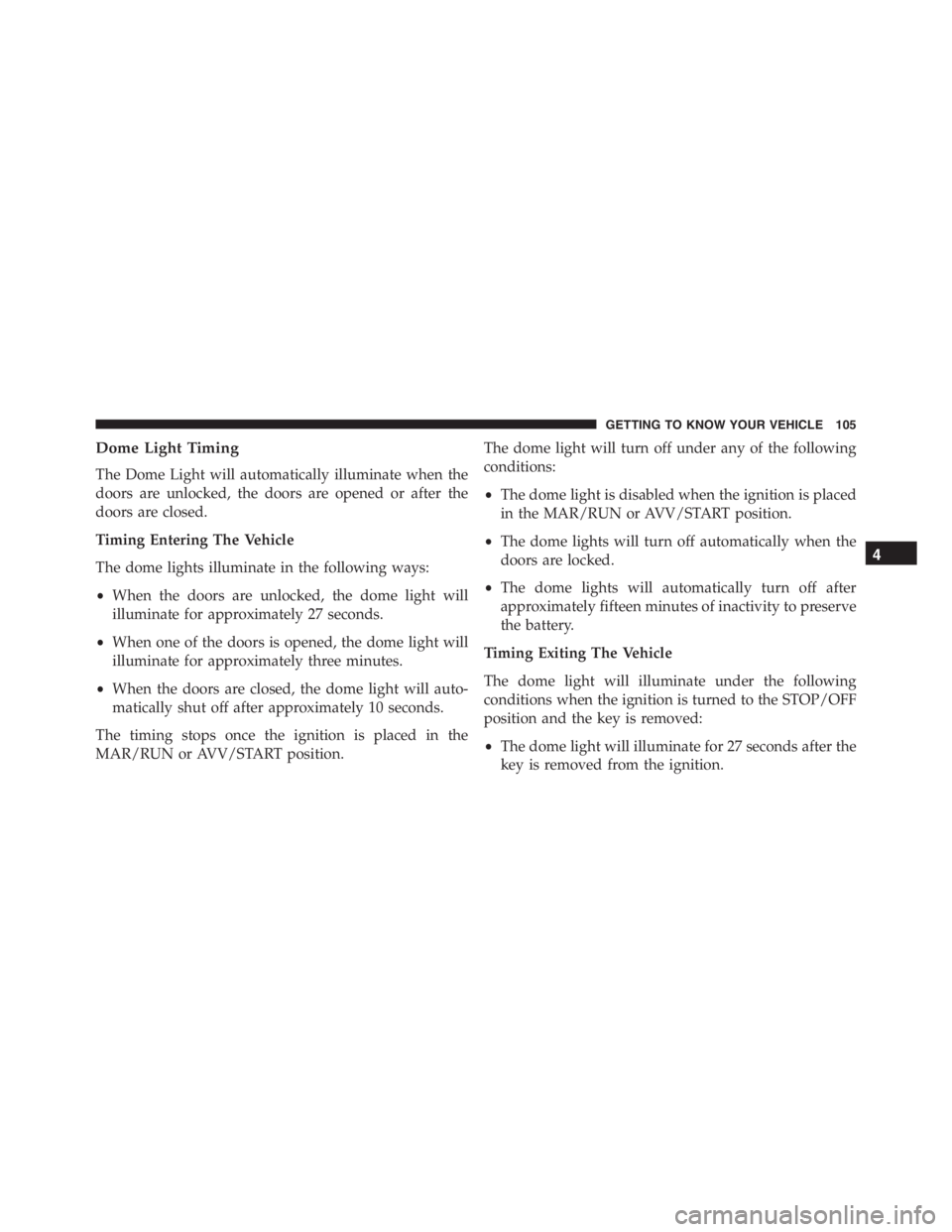 JEEP RENEGADE TRAILHAWK 2016 Owners Manual GETTING TO KNOW YOUR VEHICLE 105 JEEP RENEGADE TRAILHAWK 2016 Owners Manual GETTING TO KNOW YOUR VEHICLE 105