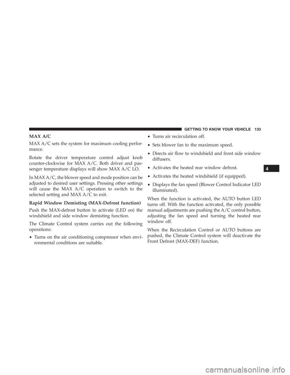 JEEP RENEGADE TRAILHAWK 2016 Owners Manual GETTING TO KNOW YOUR VEHICLE 133 JEEP RENEGADE TRAILHAWK 2016 Owners Manual GETTING TO KNOW YOUR VEHICLE 133