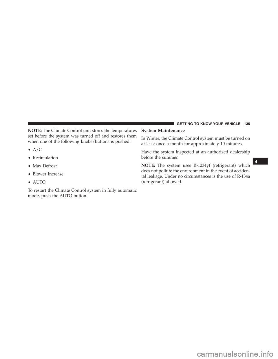 JEEP RENEGADE TRAILHAWK 2016 Owners Manual GETTING TO KNOW YOUR VEHICLE 135 JEEP RENEGADE TRAILHAWK 2016 Owners Manual GETTING TO KNOW YOUR VEHICLE 135