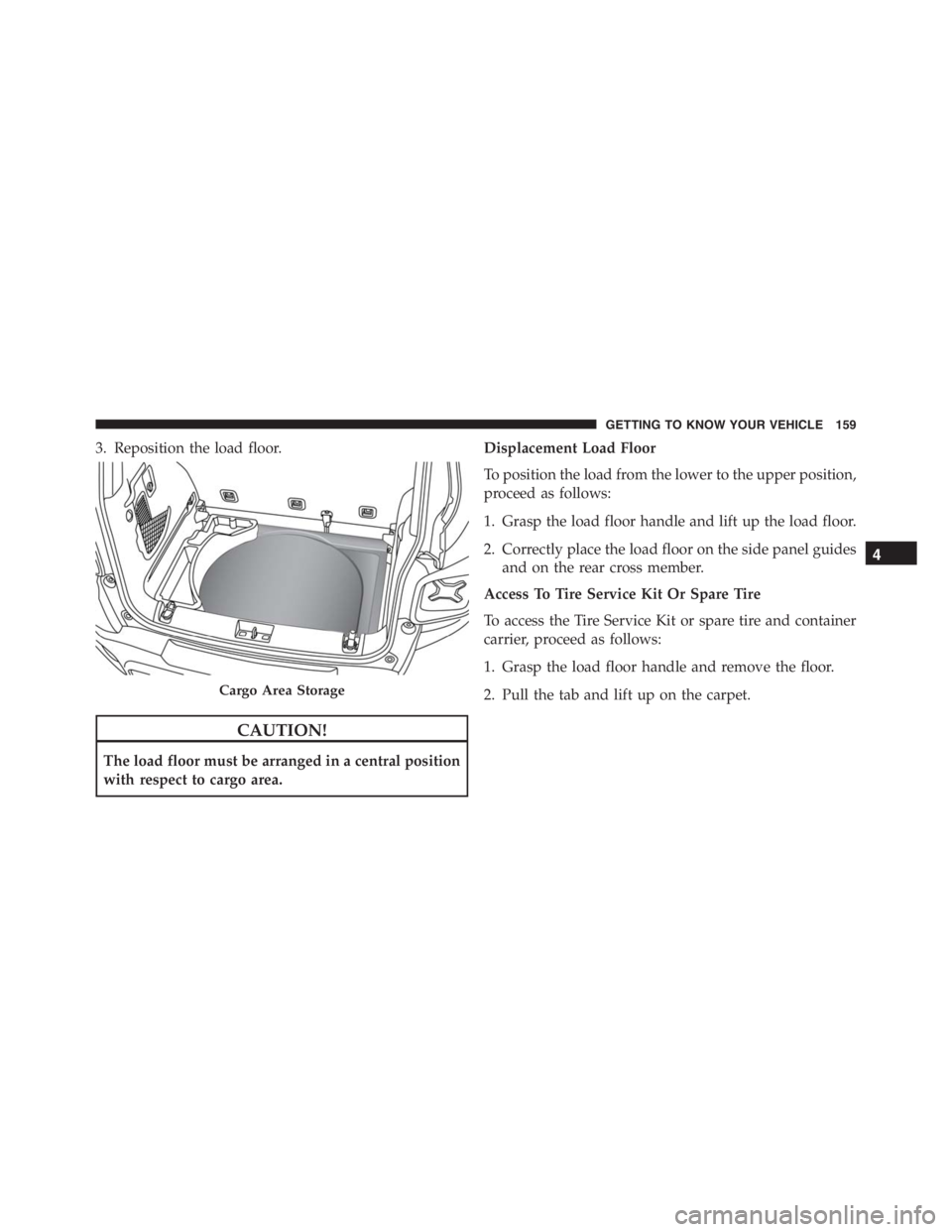 JEEP RENEGADE TRAILHAWK 2016  Owners Manual GETTING TO KNOW YOUR VEHICLE 159 