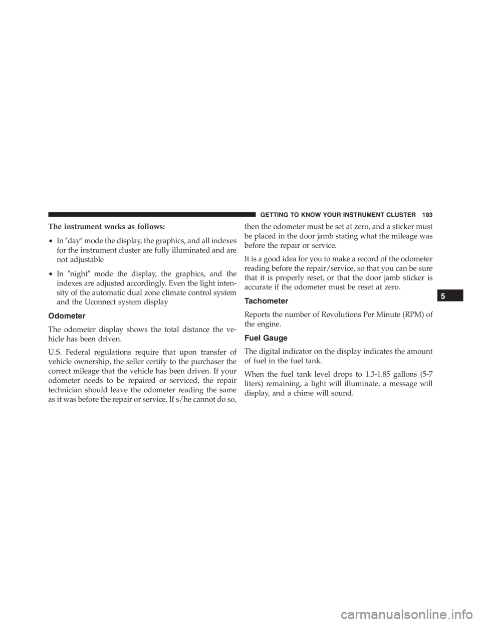 JEEP RENEGADE TRAILHAWK 2016  Owners Manual GETTING TO KNOW YOUR INSTRUMENT CLUSTER 183 