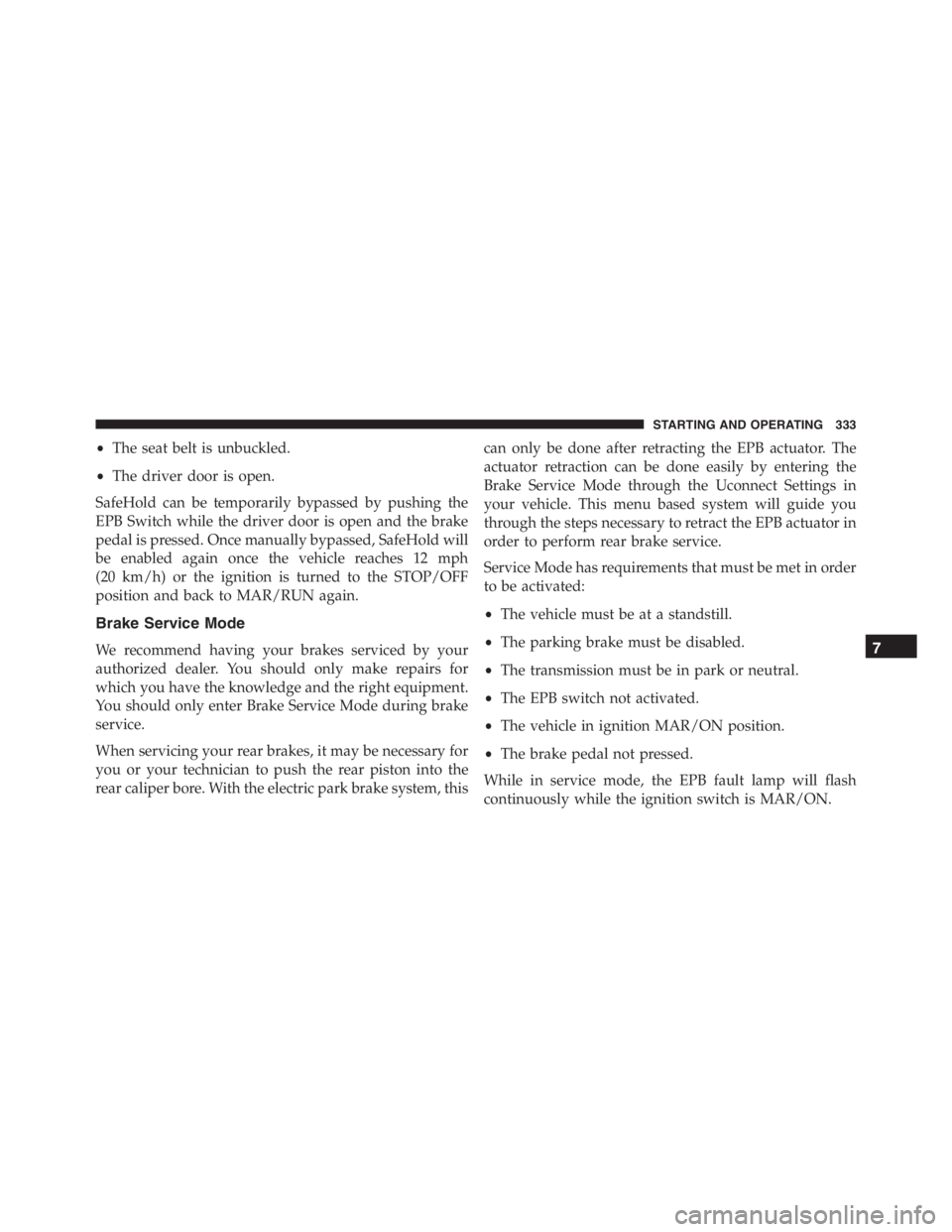 JEEP RENEGADE TRAILHAWK 2016 Owners Manual STARTING AND OPERATING 333 JEEP RENEGADE TRAILHAWK 2016 Owners Manual STARTING AND OPERATING 333