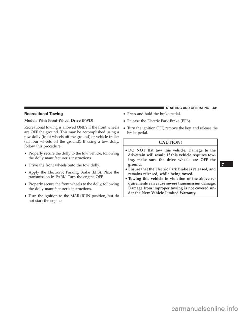 JEEP RENEGADE TRAILHAWK 2016 Owners Manual STARTING AND OPERATING 431 JEEP RENEGADE TRAILHAWK 2016 Owners Manual STARTING AND OPERATING 431
