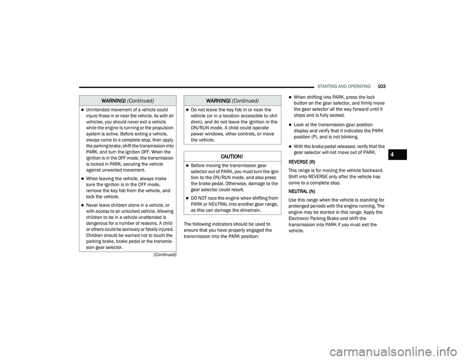 JEEP RENEGADE 2022  Owners Manual 
�:�$�5N�,N�*� (Continuedyf�:AR�1�,�1�*� (Continuedyf
4

21_BV_OM_EN_USC_t.book  Page 103   