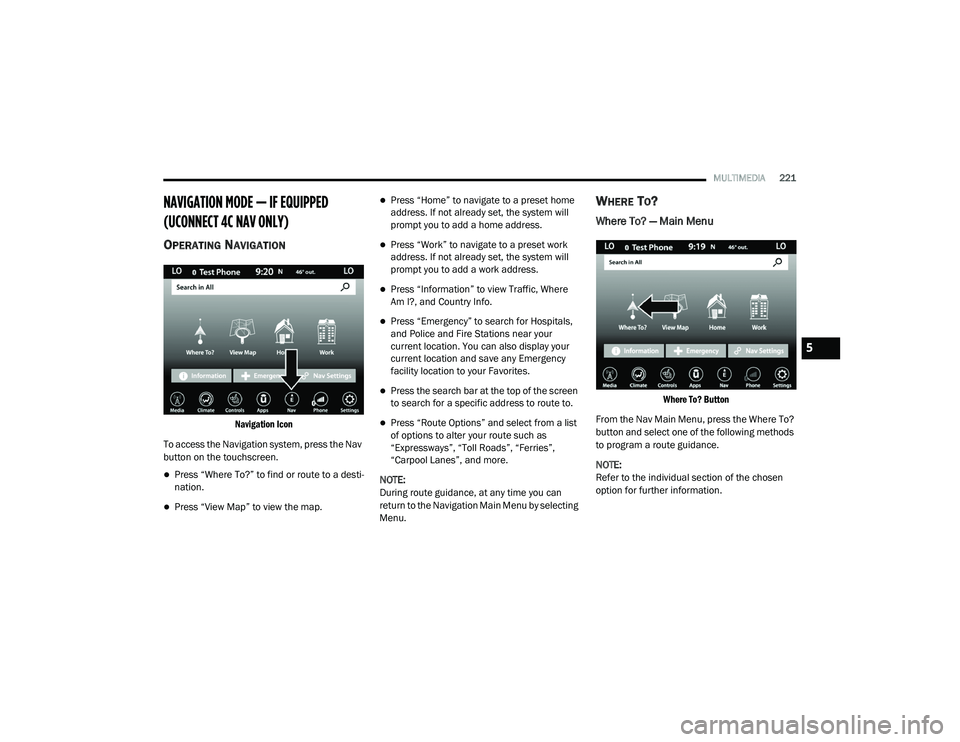JEEP RENEGADE 2022 Owners Manual 5
21_BV_OM_EN_USC_t.book Page 221 JEEP RENEGADE 2022 Owners Manual 5
21_BV_OM_EN_USC_t.book Page 221