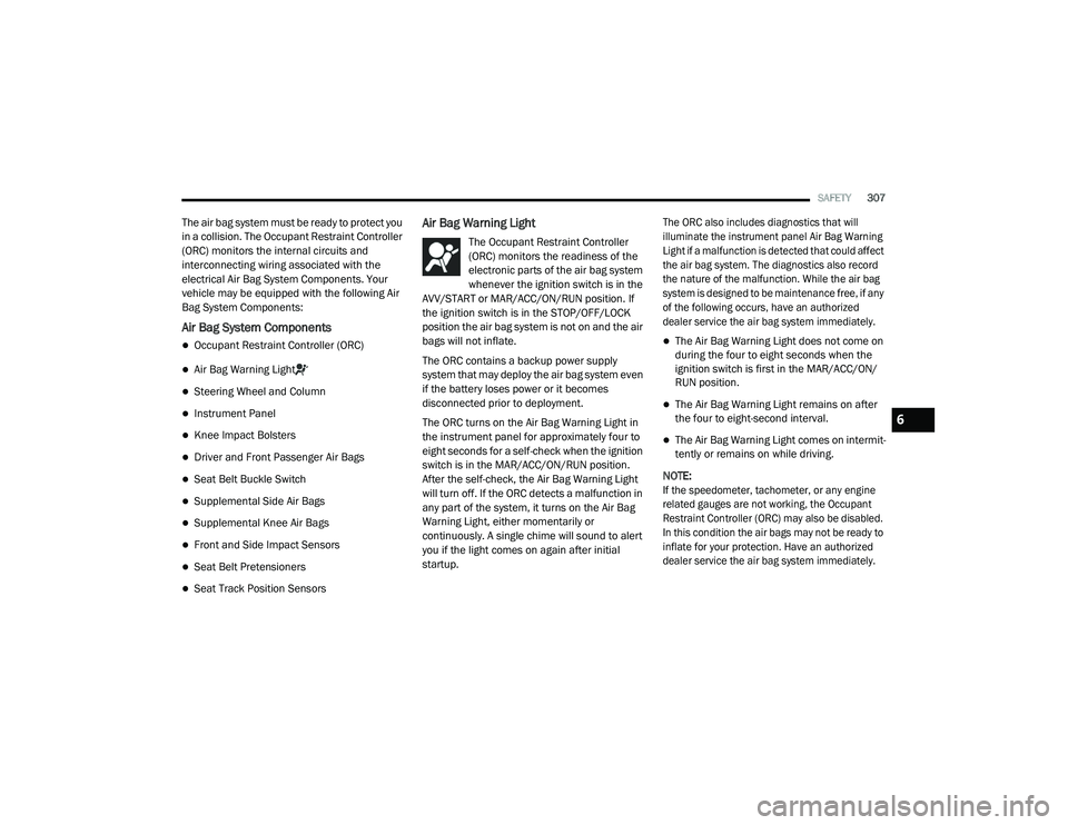 JEEP RENEGADE 2022  Owners Manual 
6

21_BV_OM_EN_USC_t.book  Page 307   