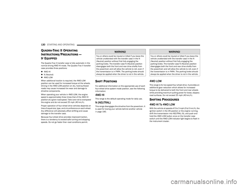 JEEP WAGONEER 2023 Owners Manual
130STARTING AND OPERATING
QUADRA-TRAC II OPERATING
I
NSTRUCTIONS/PRECAUTIONS —
I
F EQUIPPED
The Quadra-Trac II transfer case is fully automatic in the
normal driving 4WD HI mode. The Quadra-Tr JEEP WAGONEER 2023 Owners Manual
130STARTING AND OPERATING
QUADRA-TRAC II OPERATING
I
NSTRUCTIONS/PRECAUTIONS —
I
F EQUIPPED
The Quadra-Trac II transfer case is fully automatic in the
normal driving 4WD HI mode. The Quadra-Tr