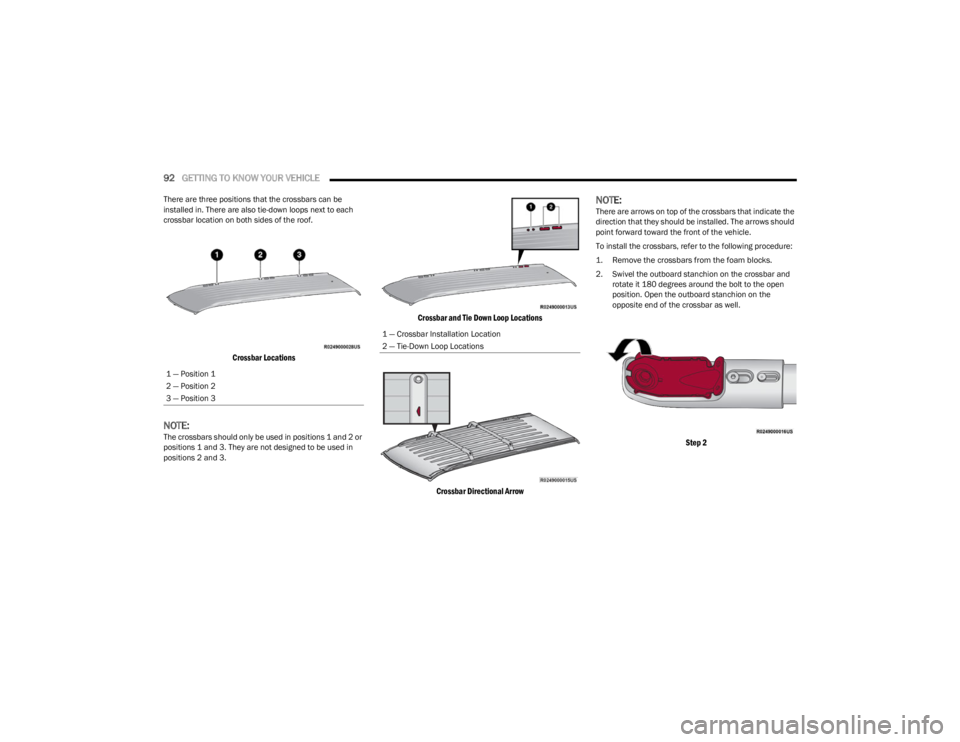 JEEP WAGONEER 2023 Owners Manual
92GETTING TO KNOW YOUR VEHICLE
There are three positions that the crossbars can be
installed in. There are also tie-down loops next to each
crossbar location on both sides of the roof.
Crossbar JEEP WAGONEER 2023 Owners Manual
92GETTING TO KNOW YOUR VEHICLE
There are three positions that the crossbars can be
installed in. There are also tie-down loops next to each
crossbar location on both sides of the roof.
Crossbar