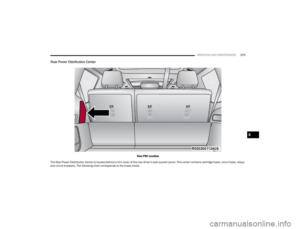JEEP WAGONEER 2022 Owners Manual 8
22_WS_OM_EN_USC_t.book Page 375 JEEP WAGONEER 2022 Owners Manual 8
22_WS_OM_EN_USC_t.book Page 375