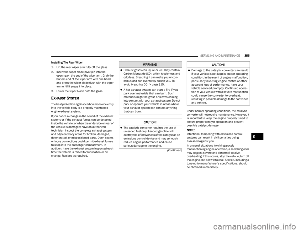 JEEP WAGONEER 2021  Owners Manual W�$�5N�,N�*�
Exhaust gases can injure or kill. They contain 
Carbon Monoxide (COyf���Z�K�L�F�K��L�V��F�R�O�R�U�O�H�V�V��D�Q�G� 
odorless. Breathing it can make you uncon-
scious and can event