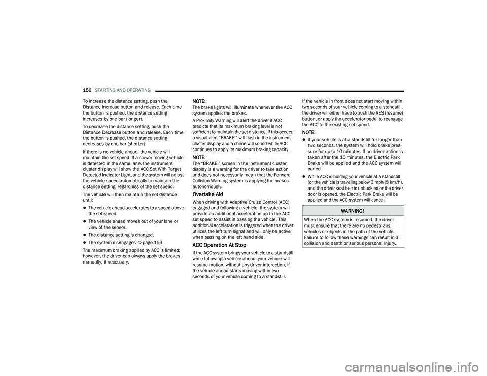 JEEP GRAND WAGONEER 2022  Owners Manual 
�:�$�5�1�,�1�*�
�:�K�H�Q��W�K�H��$�&�&��V�\�V�W�H�P��L�V��U�H�V�X�P�H�G���W�K�H��G�U�L�Y�H�U�
�P�X�V�W��H�Q�V�X�U�H��W�K�D�W��W�K�H�U�H��D�U�H��Q�R��S�H�G�H�V�W�U�L�D�Q�V��
�Y�H�K�L