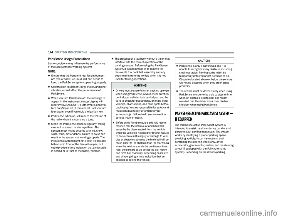 JEEP GRAND WAGONEER 2022  Owners Manual �:�$�5�1�,�1�*�
Drivers must be careful when backing up even 
when using ParkSense. Always check carefully 
behind your vehicle, look behind you, and be 
sure to check for pedestrians, animals, ot