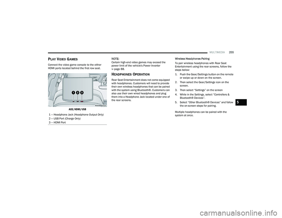 JEEP GRAND WAGONEER 2022  Owners Manual 5

22_WS_OM_EN_USC_t.book  Page 255   