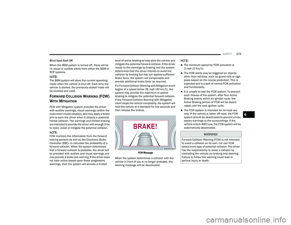 JEEP GRAND WAGONEER 2022  Owners Manual �:�$�5�1�,�1�*�
�)�R�U�Z�D�U�G��&�R�O�O�L�V�L�R�Q��:�D�U�Q�L�Q�J���)�&�:�\f��L�V��Q�R�W��L�Q�W�H�Q�G�H�G�
�W�R��D�Y�R�L�G��D��F�R�O�O�L�V�L�R�Q��R�Q��L�W�V��R�Z�Q���Q�R�U��F�D�Q��)�