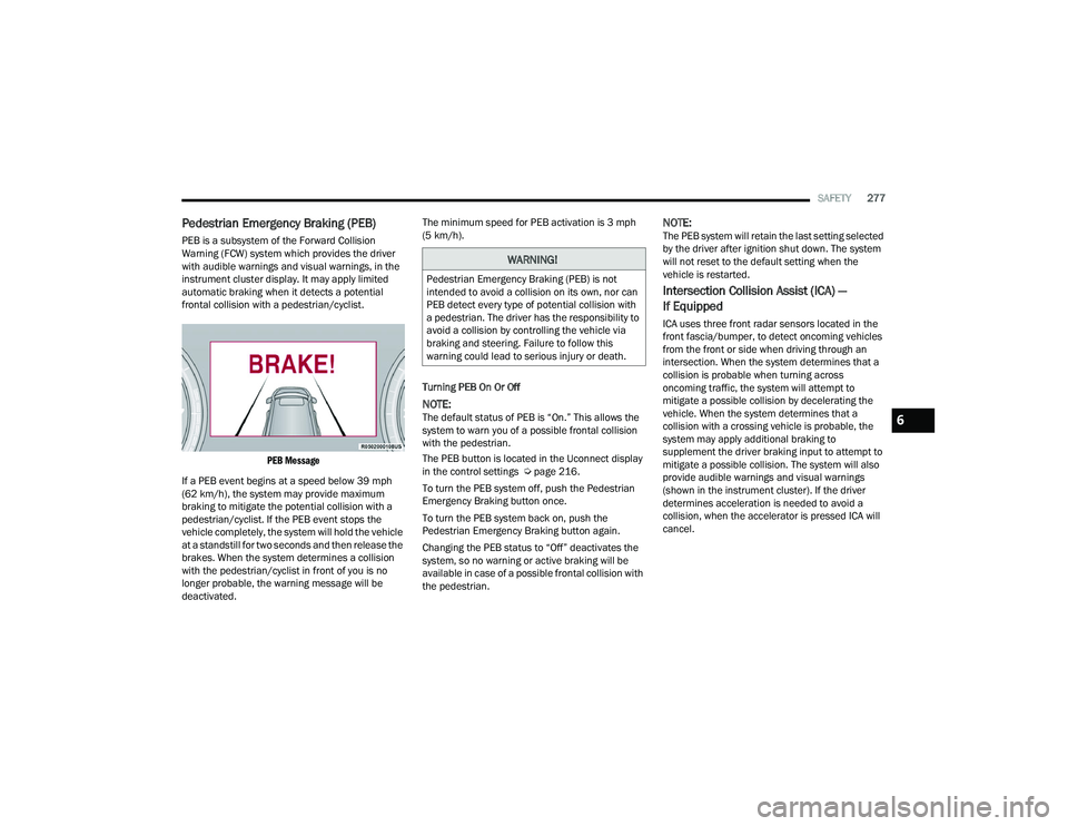 JEEP GRAND WAGONEER 2022  Owners Manual �:�$�5�1�,�1�*�
�3�H�G�H�V�W�U�L�D�Q��(�P�H�U�J�H�Q�F�\��%�U�D�N�L�Q�J���3�(�%�\f��L�V��Q�R�W�
�L�Q�W�H�Q�G�H�G��W�R��D�Y�R�L�G��D��F�R�O�O�L�V�L�R�Q��R�Q��L�W�V��R�Z�Q���Q�R�U��F�D�