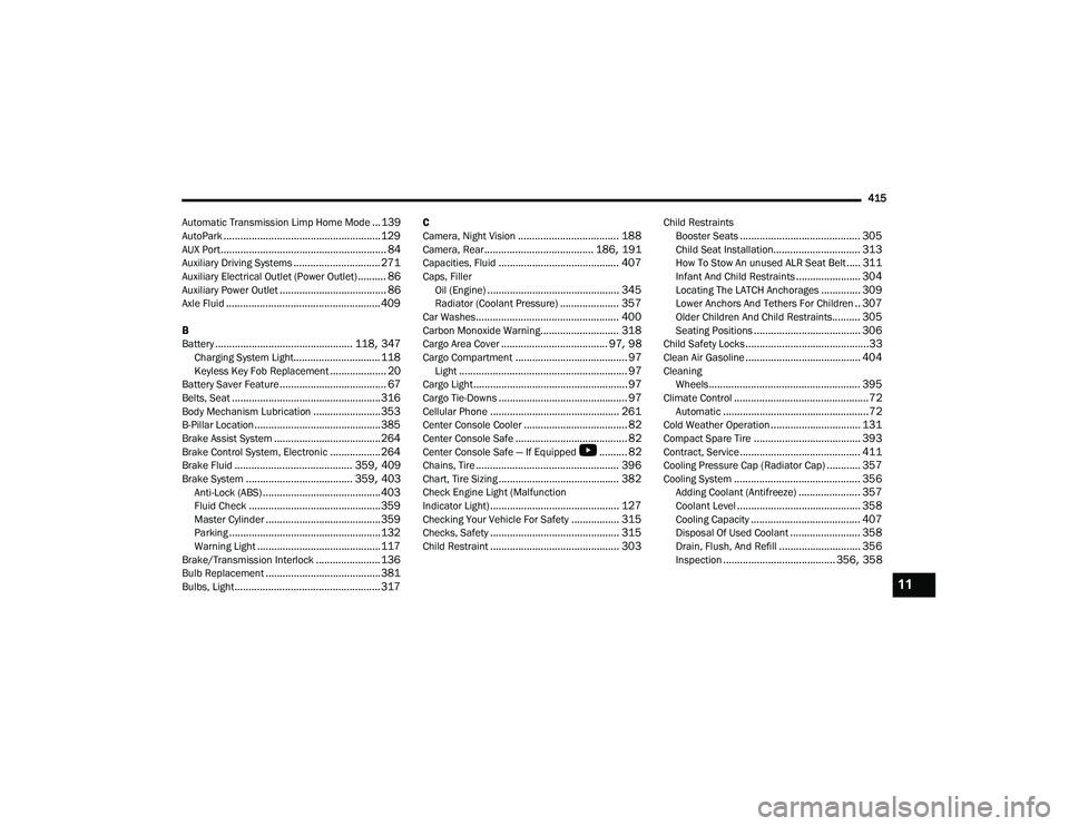 JEEP GRAND WAGONEER 2022  Owners Manual 11

22_WS_OM_EN_USC_t.book  Page 415   