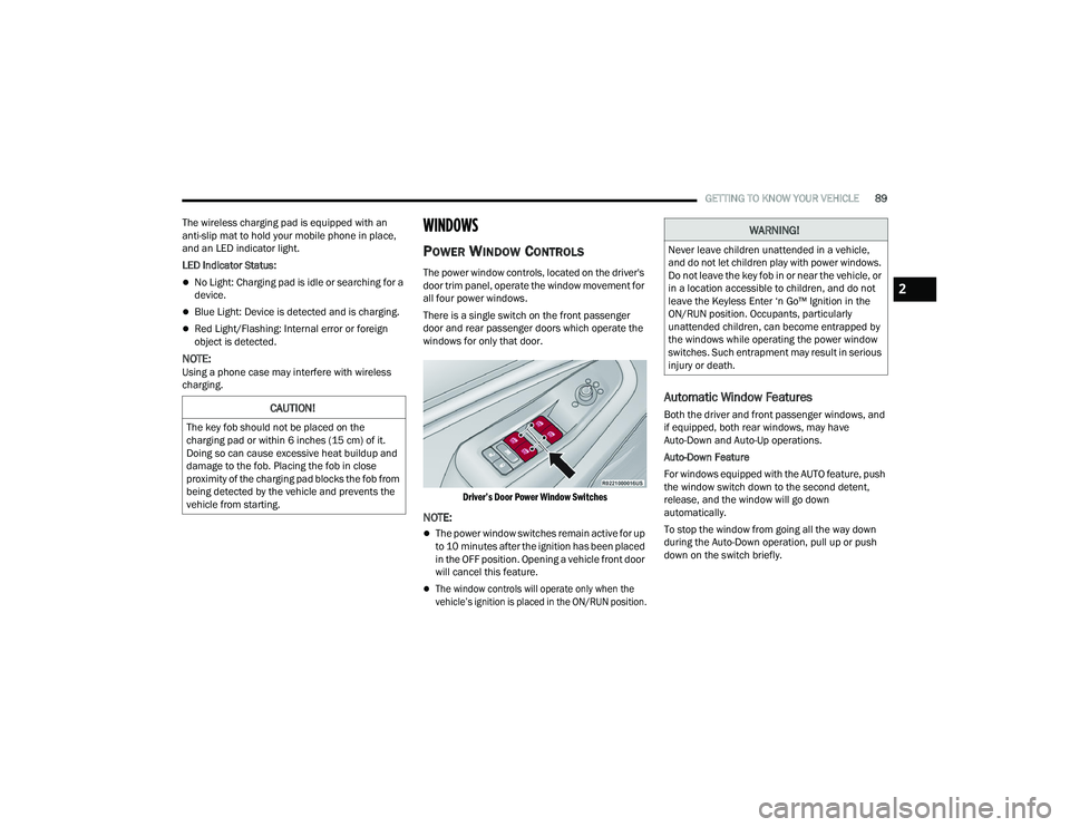 JEEP GRAND WAGONEER 2022  Owners Manual �:�$�5�1�,�1�*�
�1�H�Y�H�U��O�H�D�Y�H��F�K�L�O�G�U�H�Q��X�Q�D�W�W�H�Q�G�H�G��L�Q��D��Y�H�K�L�F�O�H��
�D�Q�G��G�R��Q�R�W��O�H�W��F�K�L�O�G�U�H�Q��S�O�D�\��Z�L�W�K��S�R�Z�H�U��Z�L�Q�G�R