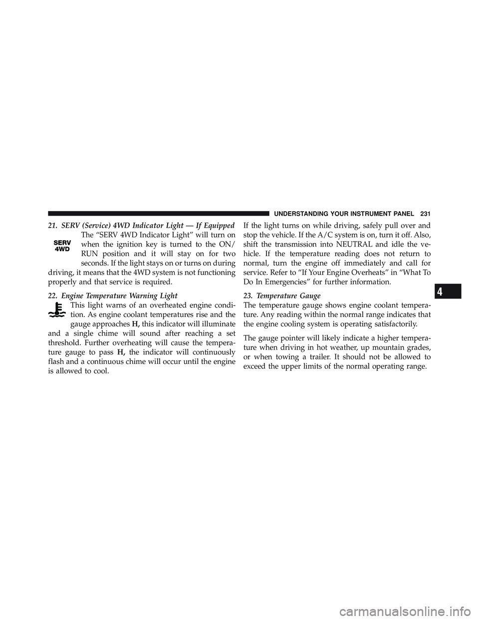 JEEP LIBERTY 2012  Owners Manual 4
UNDERSTANDING YOUR INSTRUMENT PANEL 231 