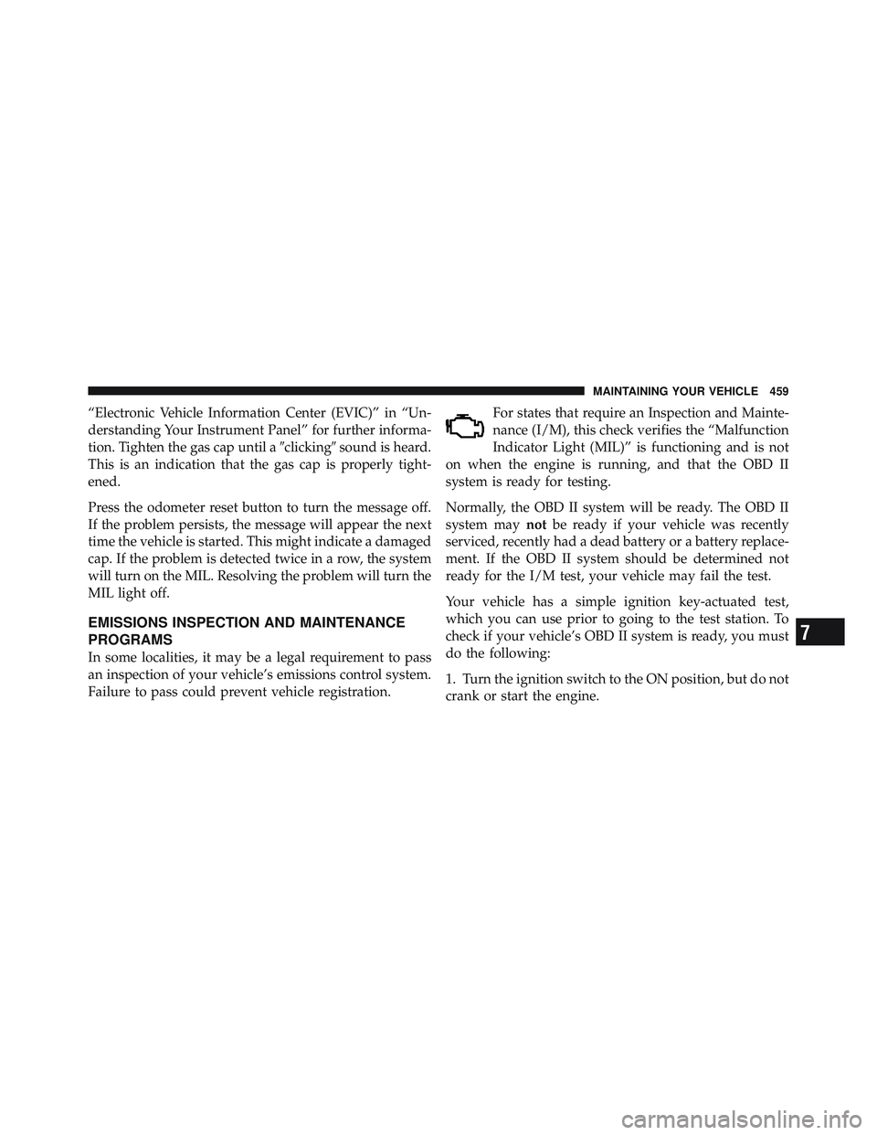 JEEP LIBERTY 2012  Owners Manual 7
MAINTAINING YOUR VEHICLE 459 