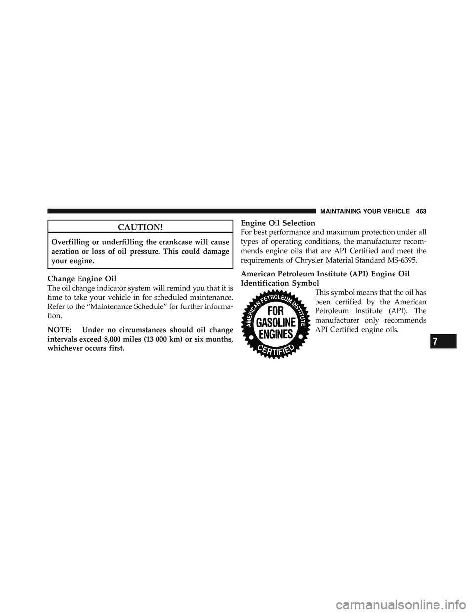 JEEP LIBERTY 2012  Owners Manual 7
MAINTAINING YOUR VEHICLE 463 
