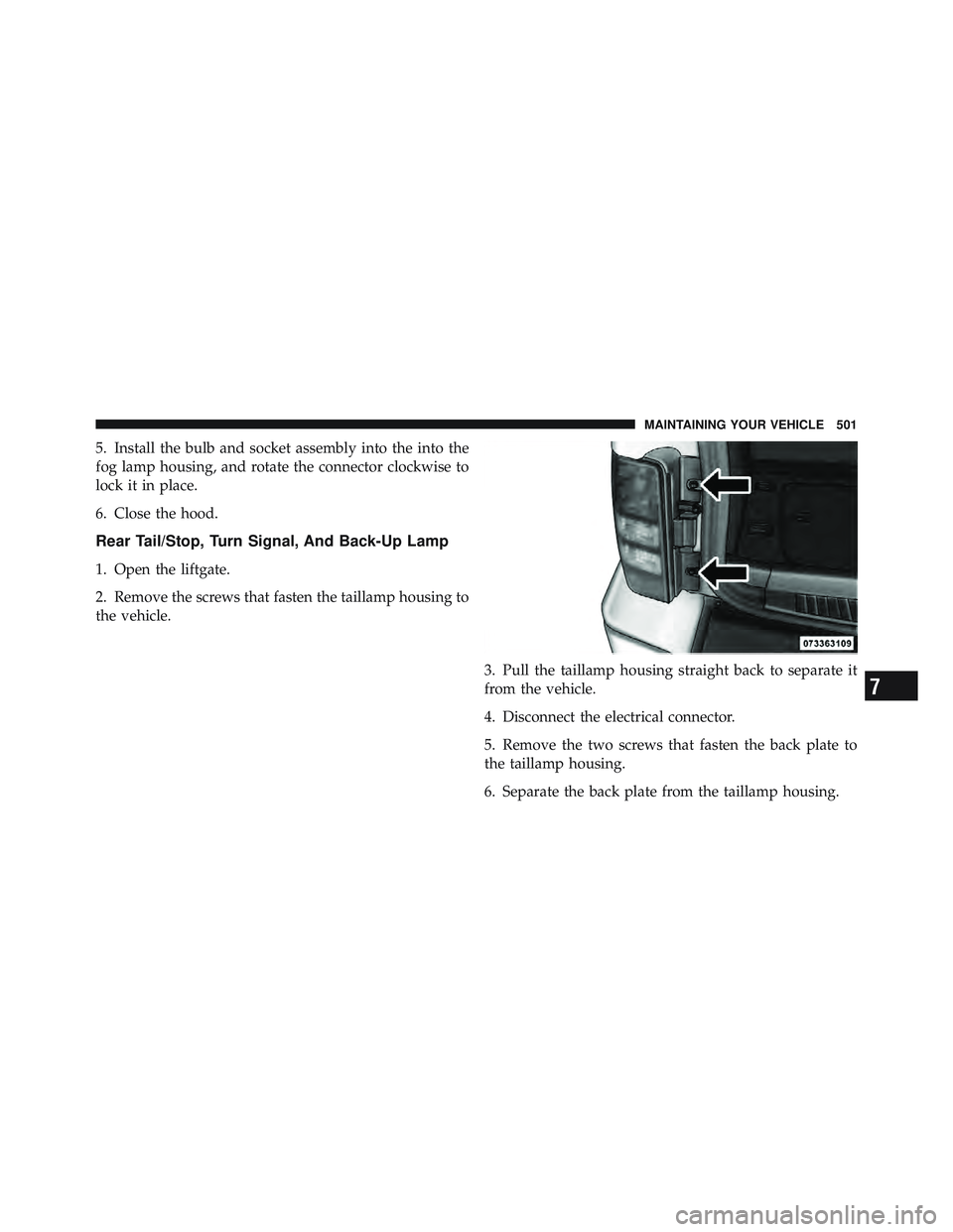JEEP LIBERTY 2012 Owners Manual 7
MAINTAINING YOUR VEHICLE 501 JEEP LIBERTY 2012 Owners Manual 7
MAINTAINING YOUR VEHICLE 501