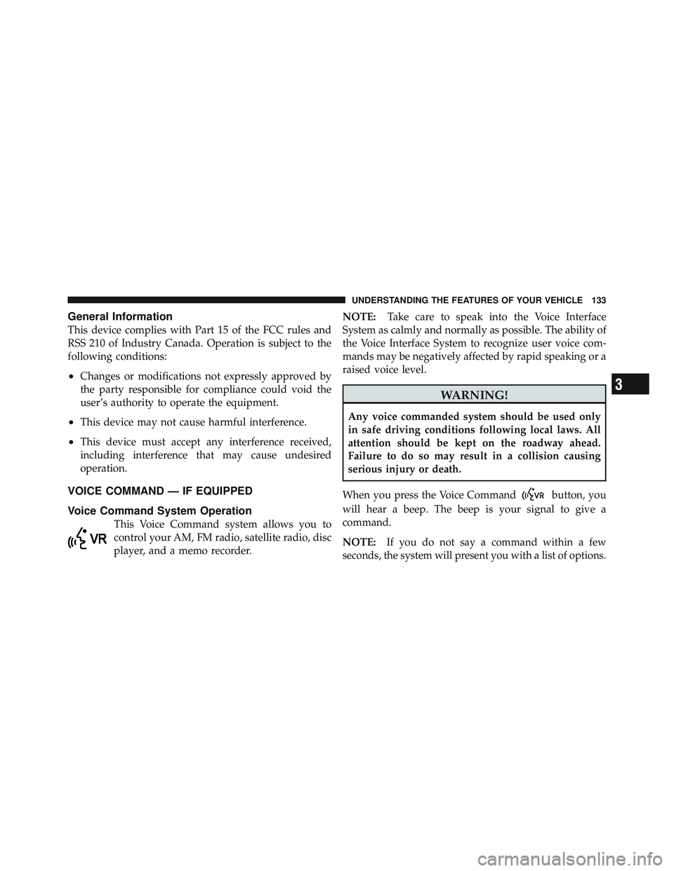 JEEP LIBERTY 2011 Owners Manual 3
UNDERSTANDING THE FEATURES OF YOUR VEHICLE 133 JEEP LIBERTY 2011 Owners Manual 3
UNDERSTANDING THE FEATURES OF YOUR VEHICLE 133