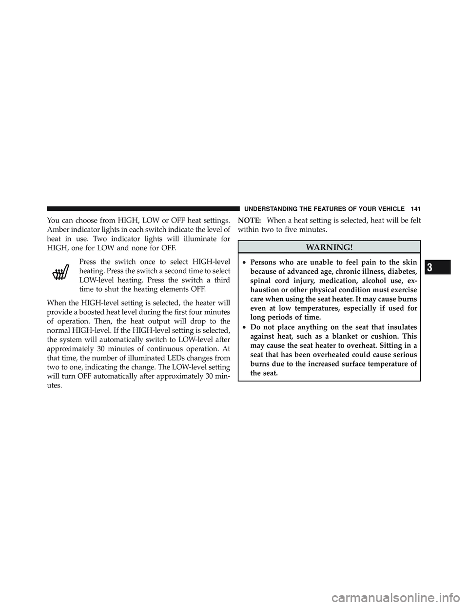 JEEP LIBERTY 2011  Owners Manual 3
UNDERSTANDING THE FEATURES OF YOUR VEHICLE 141 