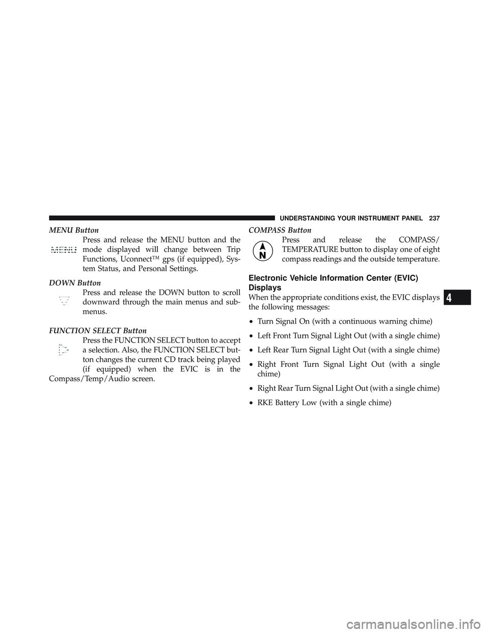 JEEP LIBERTY 2011  Owners Manual 4
UNDERSTANDING YOUR INSTRUMENT PANEL 237 