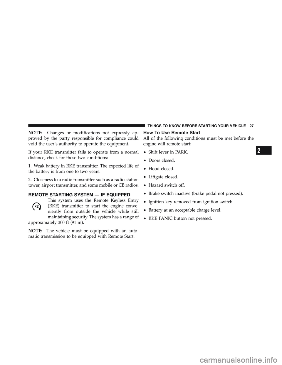 JEEP LIBERTY 2011 Owners Manual 2
THINGS TO KNOW BEFORE STARTING YOUR VEHICLE 27 JEEP LIBERTY 2011 Owners Manual 2
THINGS TO KNOW BEFORE STARTING YOUR VEHICLE 27
