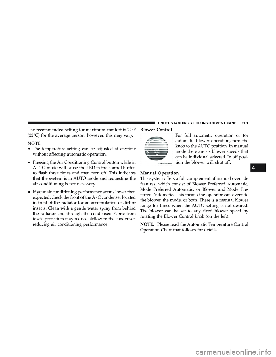 JEEP LIBERTY 2011 Owners Manual 4
UNDERSTANDING YOUR INSTRUMENT PANEL 301 JEEP LIBERTY 2011 Owners Manual 4
UNDERSTANDING YOUR INSTRUMENT PANEL 301