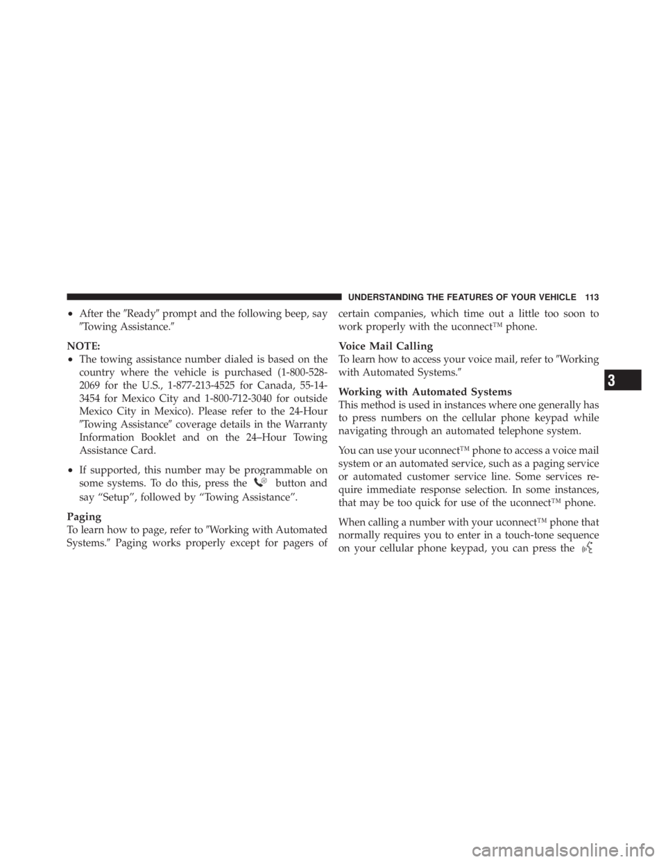 JEEP LIBERTY 2010 Owners Manual 3
UNDERSTANDING THE FEATURES OF YOUR VEHICLE 113 JEEP LIBERTY 2010 Owners Manual 3
UNDERSTANDING THE FEATURES OF YOUR VEHICLE 113