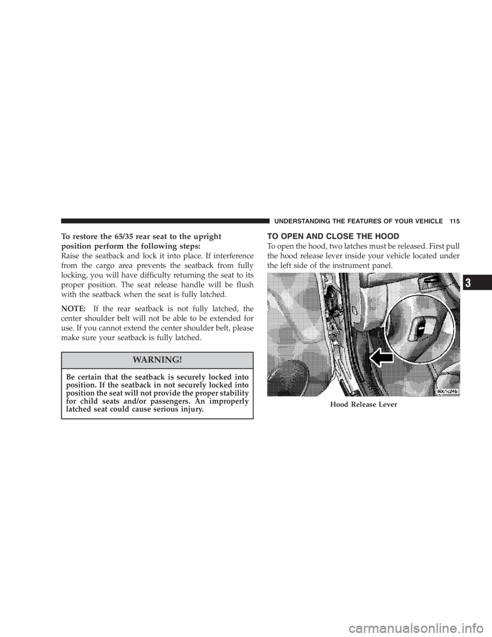 JEEP LIBERTY 2007  Owners Manual Follow these guidelines to maintain your vehicle’s
performance: 