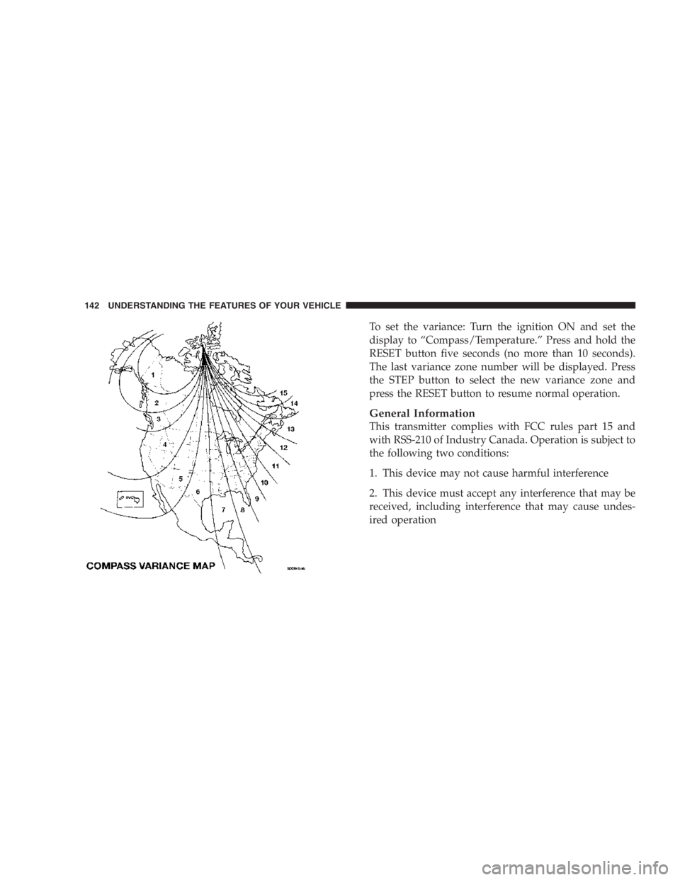 JEEP LIBERTY 2007  Owners Manual A lap belt worn too high can increase the risk of
injury in a collision. The belt forces won’t be at the
strong hip and pelvic bones, but across your abdo-
men. Always wear the lap part of your seat