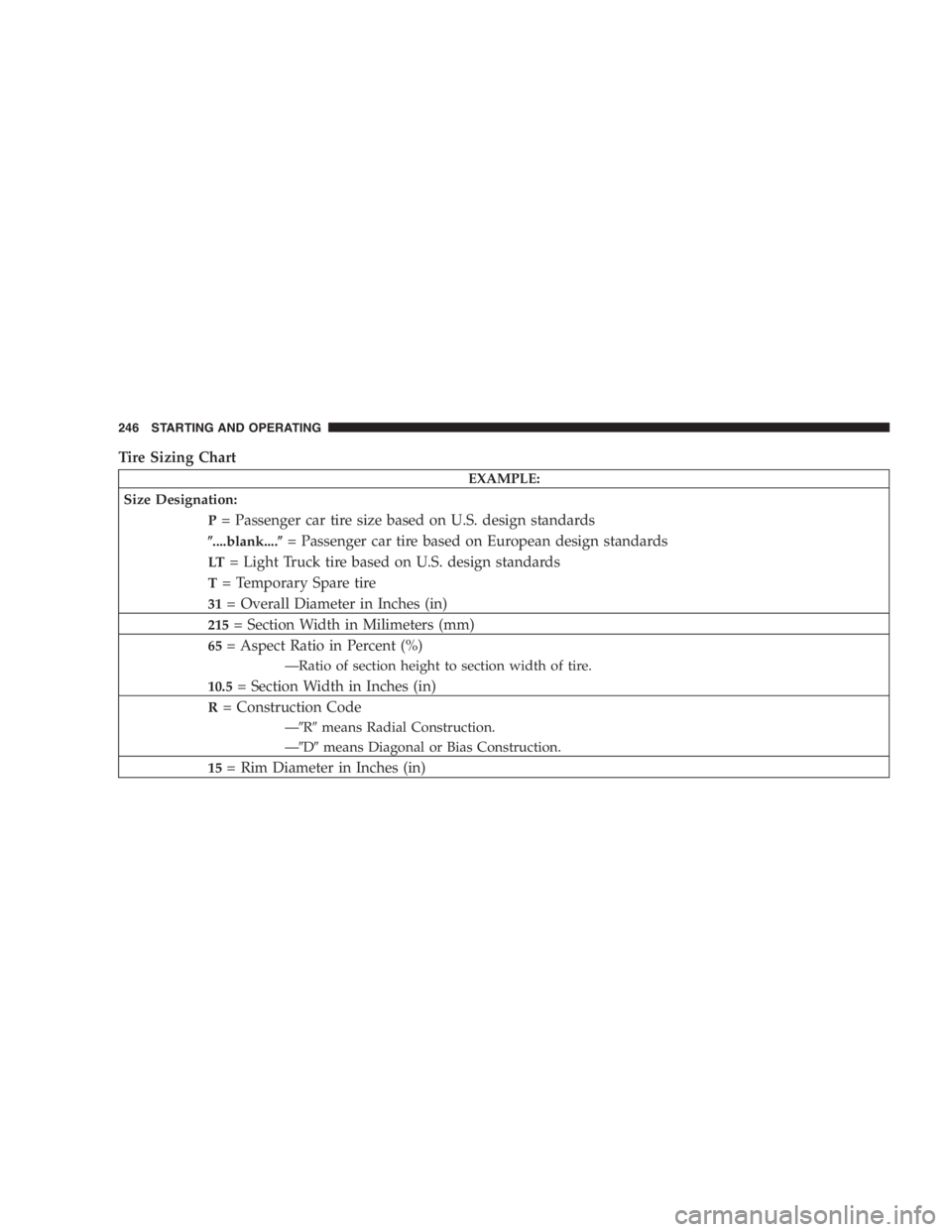 JEEP LIBERTY 2007  Owners Manual Abrasive material in any part of the brakes may
cause excessive wear or unpredictable braking. You
might not have full braking power when you need it
to prevent an accident. If you have been operating