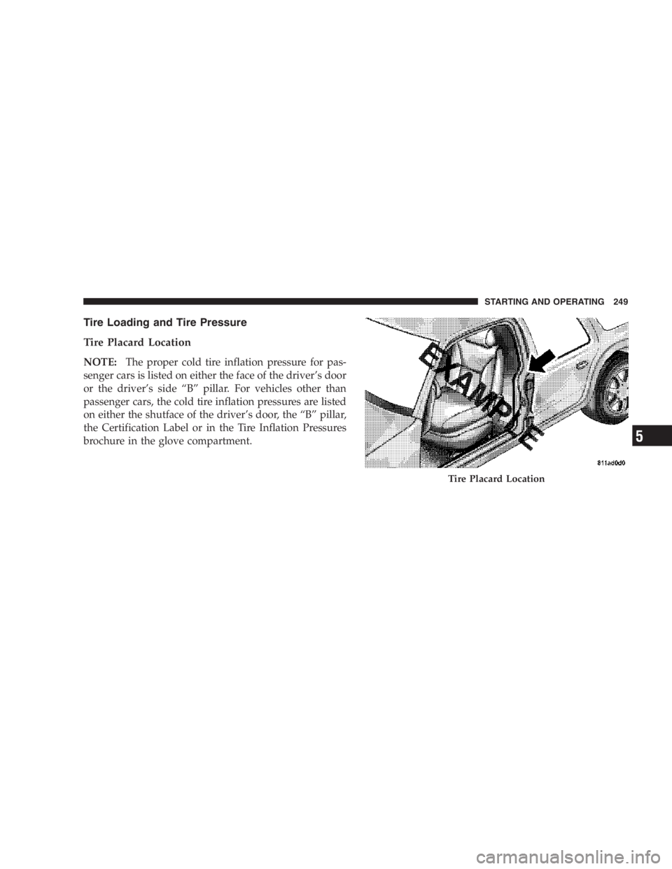 JEEP LIBERTY 2007  Owners Manual Significant over or under-inflation of tires, or mixing
sizes of tires or wheels on the vehicle can lead to loss
of braking effectiveness.
Pumping of the Anti-Lock Brakes will diminish
their effective