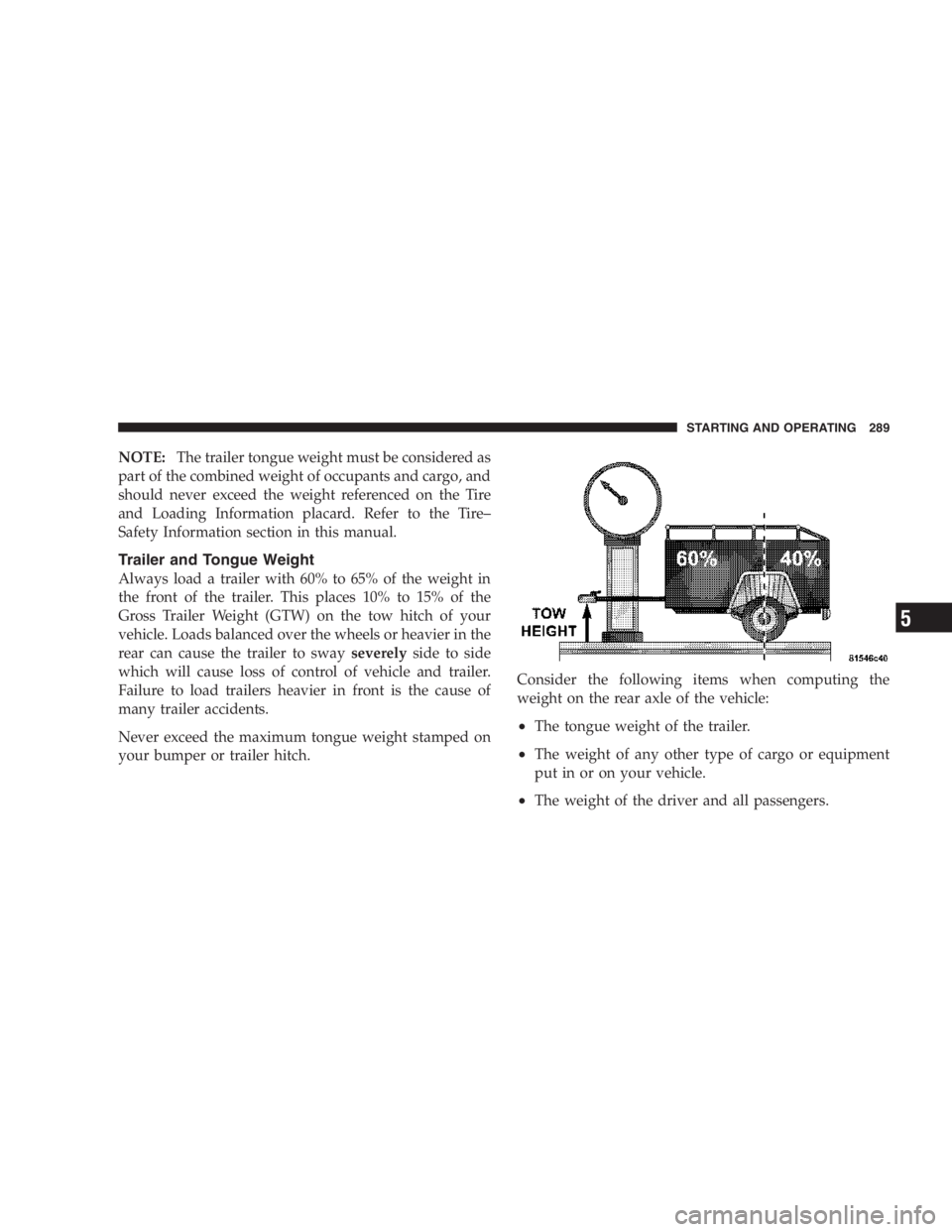 JEEP LIBERTY 2007  Owners Manual Do not load your vehicle any heavier than the
GVWR or the maximum front and rear GAWR. If
you do, parts on your vehicle can break, or it can
change the way your vehicle handles. This could
cause you t