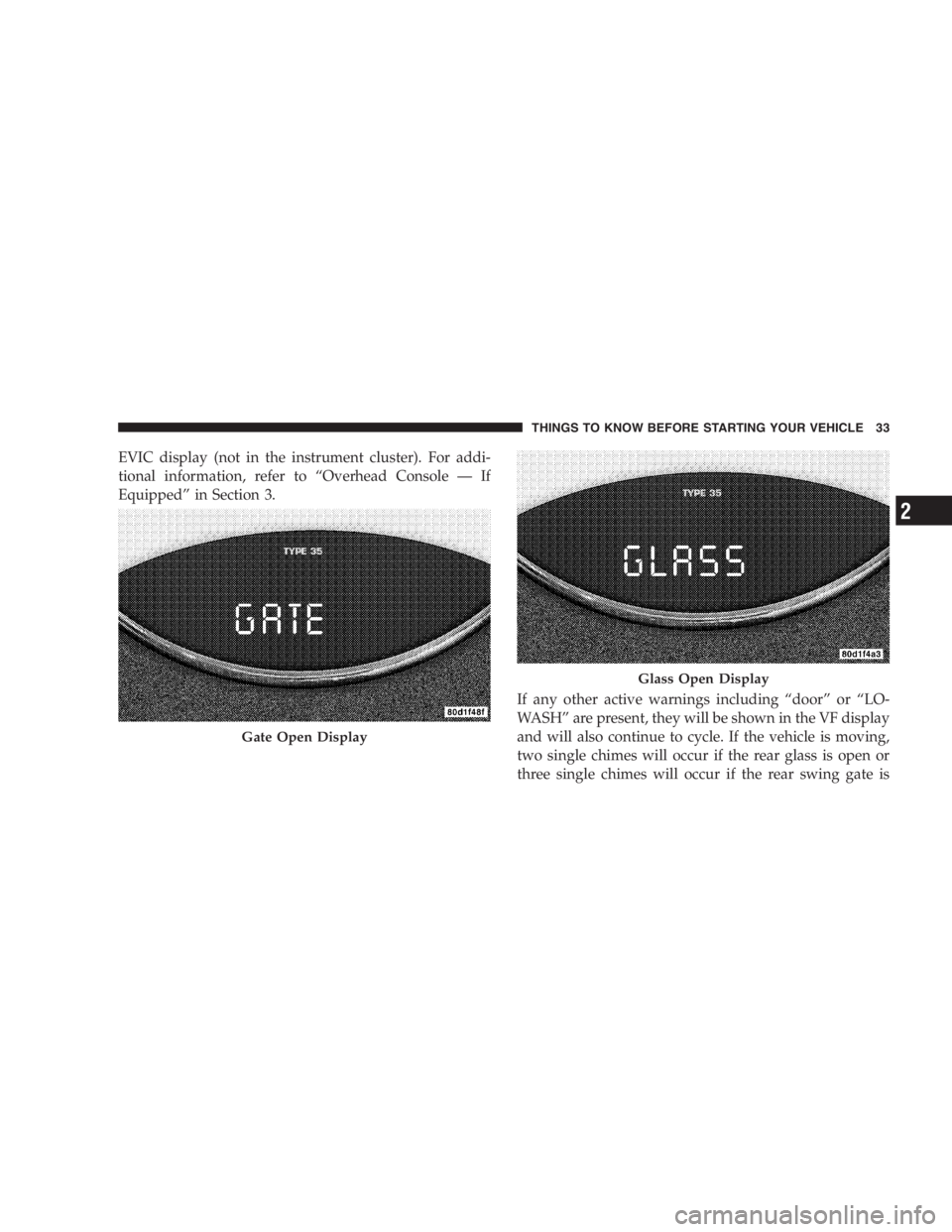 JEEP LIBERTY 2005  Owners Manual Overfilling or underfilling the crankcase will cause
aeration or loss of oil pressure. This could damage
your engine.
Change Engine Oil
Road conditions as well as your kind of driving affect the
inter