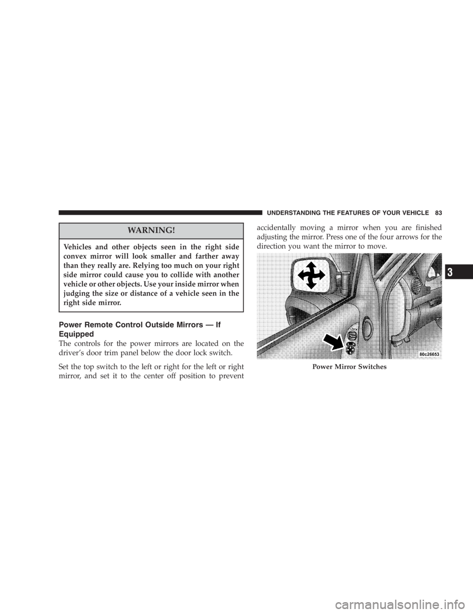 JEEP LIBERTY 2005 Manual Online Using a seat belt extender when not needed can
increase the risk of injury in a collision. Only use
when the lap belt is not long enough when it is worn
low and snug, and in the recommended seating
po JEEP LIBERTY 2005 Manual Online Using a seat belt extender when not needed can
increase the risk of injury in a collision. Only use
when the lap belt is not long enough when it is worn
low and snug, and in the recommended seating
po
