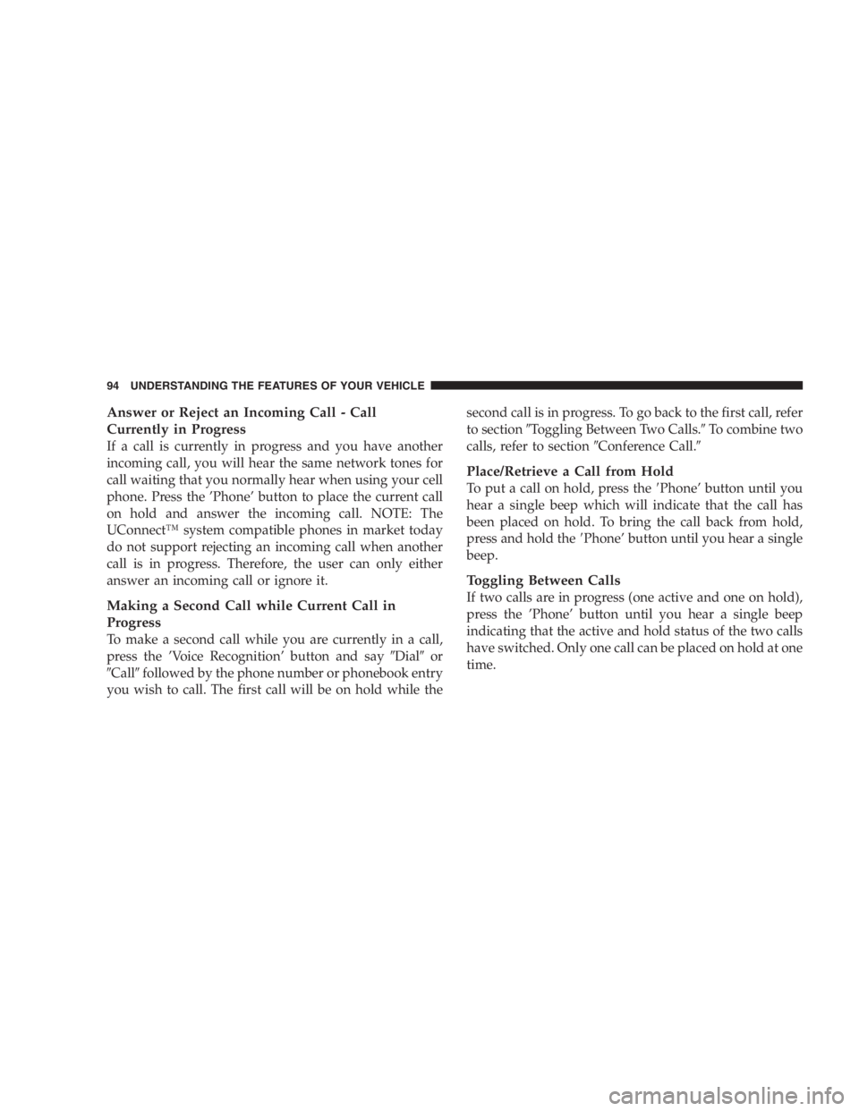 JEEP LIBERTY 2005  Owners Manual The TPM system has been optimized for the original
equipment tires and wheels. TPM system pressures
have been established for the tire size equipped on
your vehicle. Undesirable system operation or se