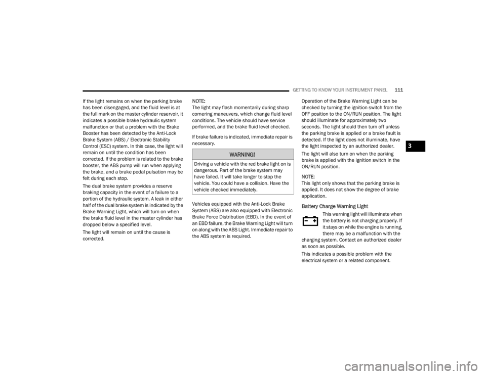 JEEP CHEROKEE TRAILHAWK 2020  Owners Manual �:�$�5�1�,�1�*�
��U�L�Y�L�Q�J��D��Y�H�K�L�F�O�H��Z�L�W�K��W�K�H��U�H�G��E�U�D�N�H��O�L�J�K�W��R�Q��L�V�
�G�D�Q�J�H�U�R�X�V���3�D�U�W��R�I��W�K�H��E�U�D�N�H��V�\�V�W�H�P��P�D�\�
�K�