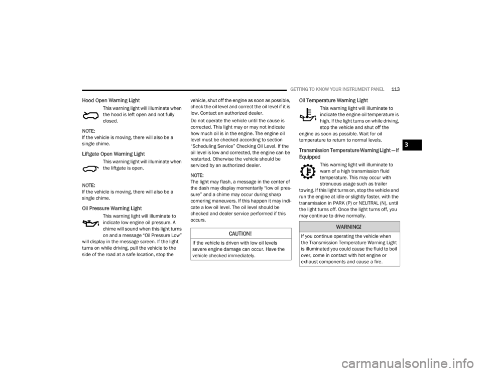 JEEP CHEROKEE TRAILHAWK 2020  Owners Manual �&�$�8�7�,�2�1�
�,�I��W�K�H��Y�H�K�L�F�O�H��L�V��G�U�L�Y�H�Q��Z�L�W�K��O�R�Z��R�L�O��O�H�Y�H�O�V�
�V�H�Y�H�U�H��H�Q�J�L�Q�H��G�D�P�D�J�H��F�D�Q��R�F�F�X�U���+�D�Y�H��W�K�H�
�Y�H�K�L�