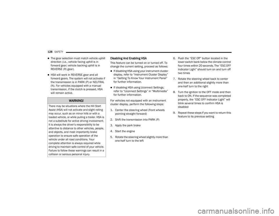 JEEP CHEROKEE TRAILHAWK 2020  Owners Manual �:�$�5�1�,�1�*�

�7�K�H�U�H��P�D�\��E�H��V�L�W�X�D�W�L�R�Q�V��Z�K�H�U�H��W�K�H��+�L�O�O��6�W�D�U�W�
�$�V�V�L�V�W���+�6�$�\f��Z�L�O�O��Q�R�W��D�F�W�L�Y�D�W�H��D�Q�G��V�O�L�J�K�W��U�R�O