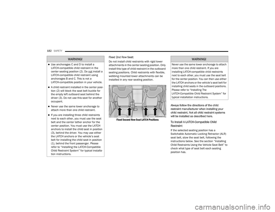 JEEP CHEROKEE TRAILHAWK 2020  Owners Manual �:�$�5�1�,�1�*�
Use anchorages C and D to install a 
LATCH-compatible child restraint in the 
center seating position (2yf����R��Q�R�t
 install a 
LATCH-compatible child restraint using 
ancho