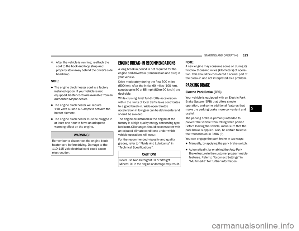 JEEP CHEROKEE TRAILHAWK 2020  Owners Manual �:�$�5�1�,�1�*�
�5�H�P�H�P�E�H�U��W�R��G�L�V�F�R�Q�Q�H�F�W��W�K�H��H�Q�J�L�Q�H��E�O�R�F�N�
�K�H�D�W�H�U��F�R�U�G��E�H�I�R�U�H��G�U�L�Y�L�Q�J����D�P�D�J�H��W�R��W�K�H�
���������