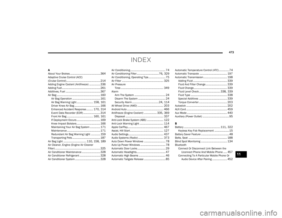 JEEP CHEROKEE TRAILHAWK 2020  Owners Manual 11

20_KL_OM_EN_USC_t.book  Page 473   