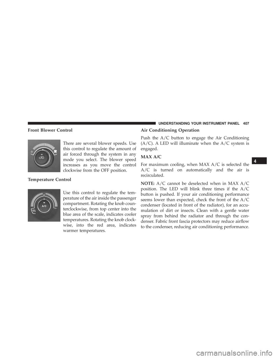 JEEP CHEROKEE TRAILHAWK 2015  Owners Manual 4
UNDERSTANDING YOUR INSTRUMENT PANEL 407 